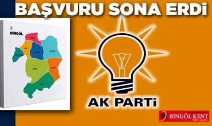 Bingöl'de AK Parti’ye sadece 1 kişi başvurdu, en fazla başvuru hangi ilçede yapıldı?