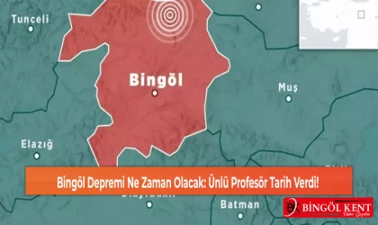Bingöl Depremi Ne Zaman Olacak: Ünlü Profesör Tarih Verdi!