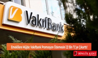 Emeklilere Müjde: Vakıfbank Promosyon Ödemesini 22 Bin TL’ye Çıkarttı!