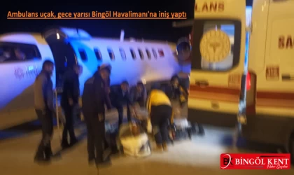 Ambulans Uçakla Bingöl'e Getirildi!